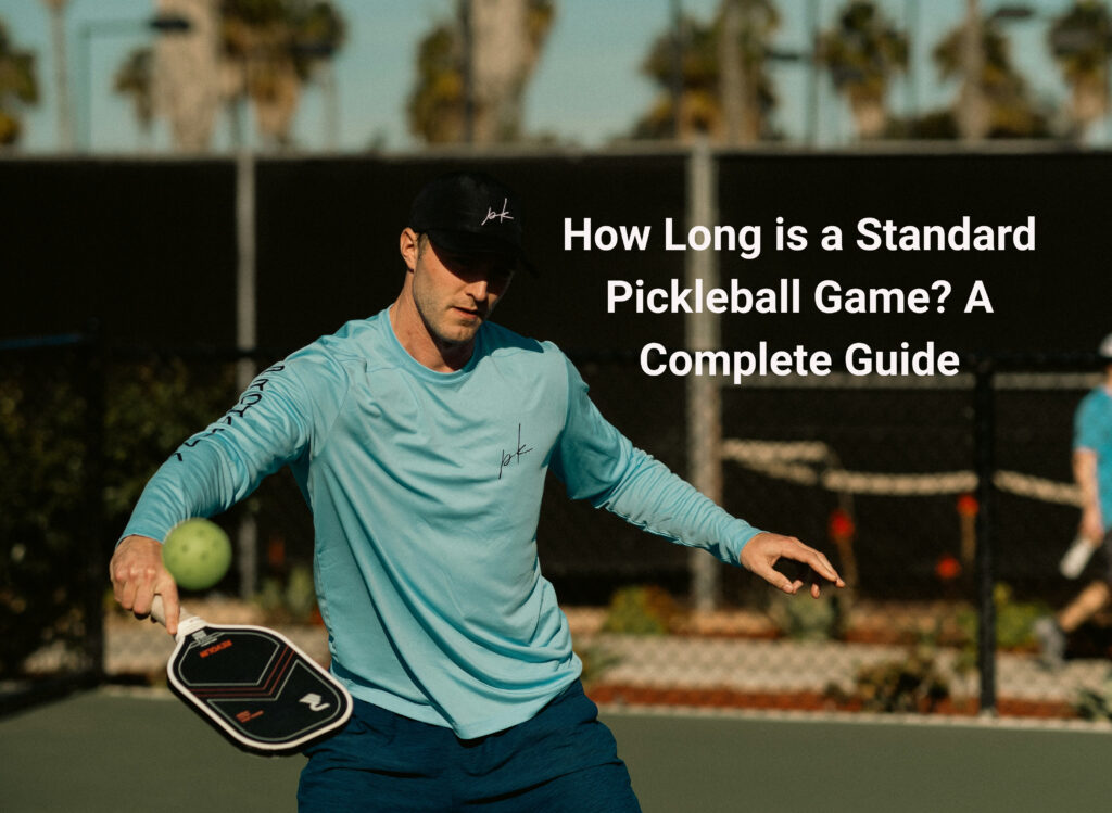 How Long is a Standard Pickleball Game? A Complete Guide How Long is a Standard Pickleball Game? A Complete Guide