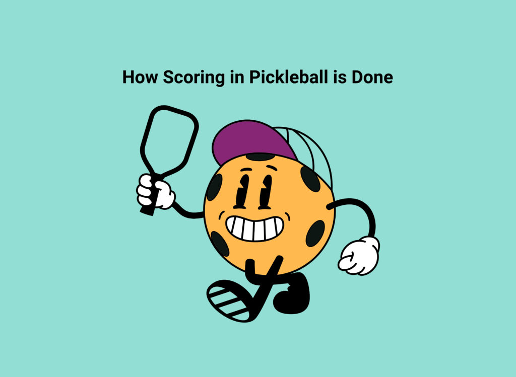 How Scoring in Pickleball is Done and Called Out How Scoring in Pickleball is Done