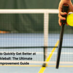 How to Quickly Get Better at Pickleball: The Ultimate Improvement Guide