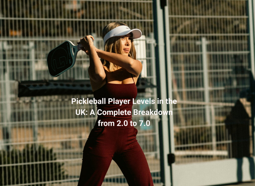 Pickleball Player Levels in the UK