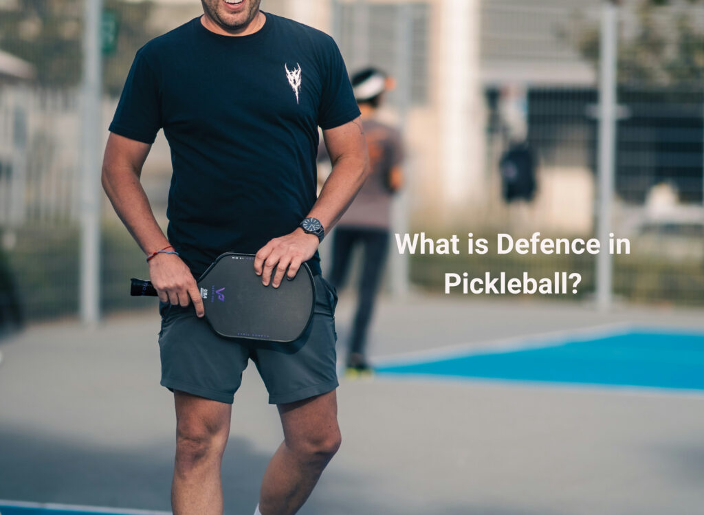 What is Defence in Pickleball?
