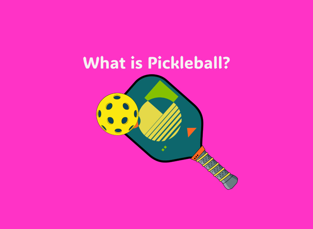 What is Pickleball?