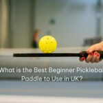 What is the Best Beginner Pickleball Paddle to use in the UK?