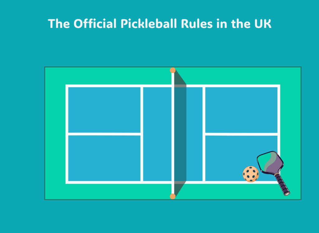 The Official Pickleball Rules in the UK Pickleball rules in the UK