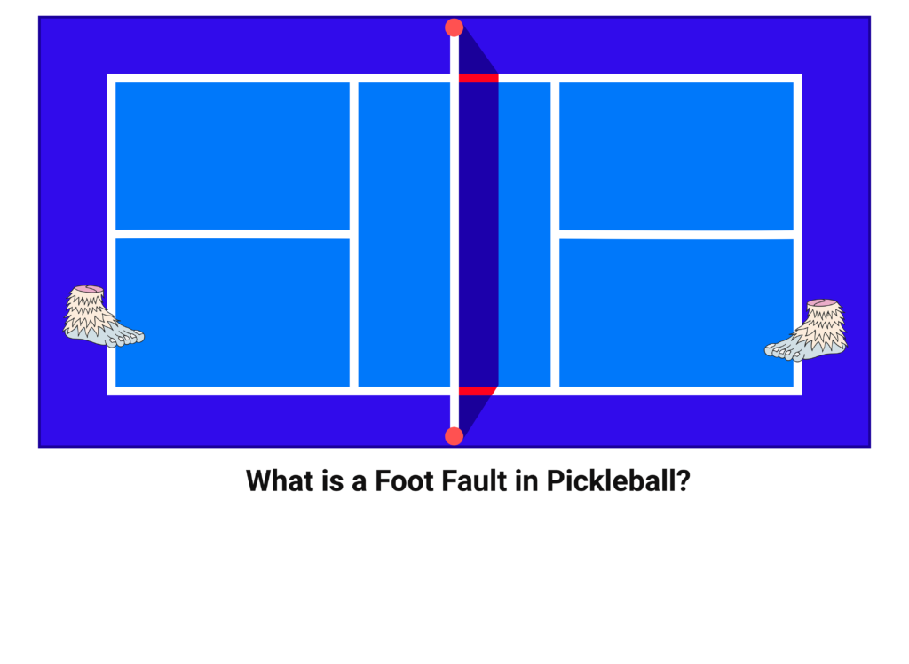 What is a Foot Fault in Pickleball? What is a Foot Fault in Pickleball?