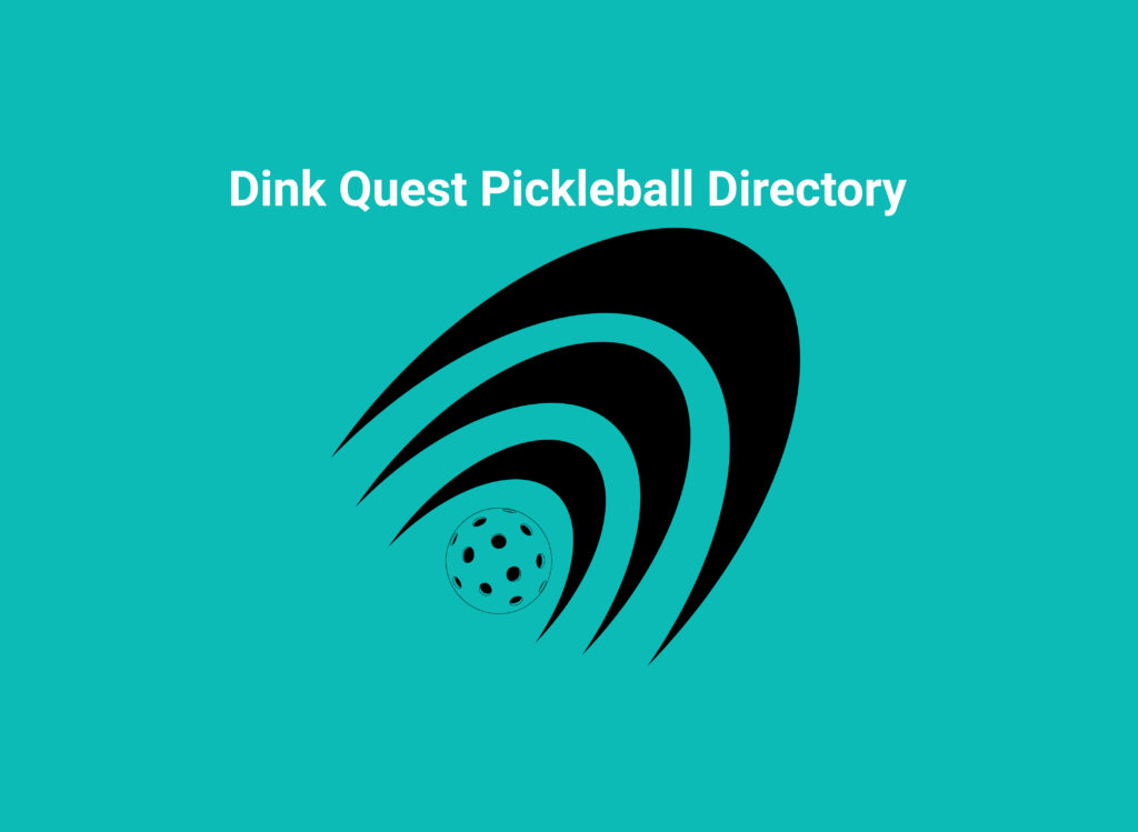 Dink Quest Pickleball Directory Dink Quest Pickleball Directory