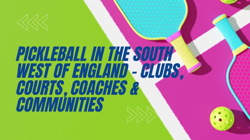 Pickleball in South West England